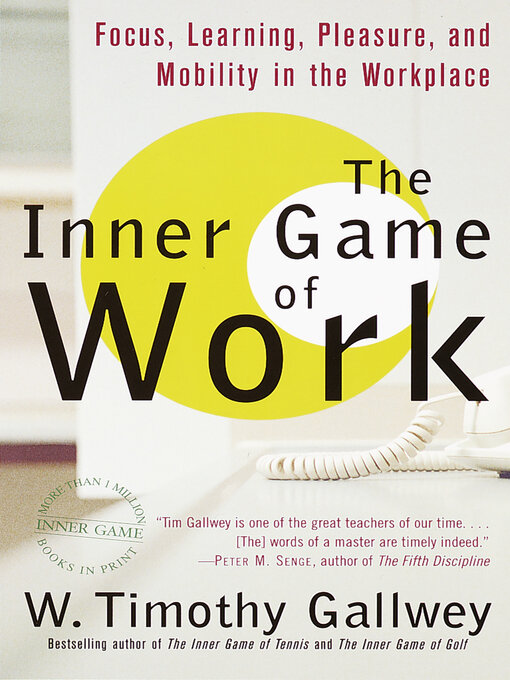 Title details for The Inner Game of Work by W. Timothy Gallwey - Wait list